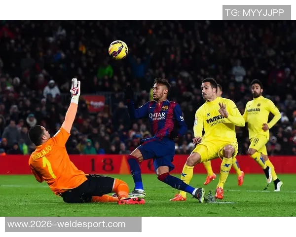 巴塞罗那与比利亚雷亚尔争夺西甲榜首之战精彩纷呈